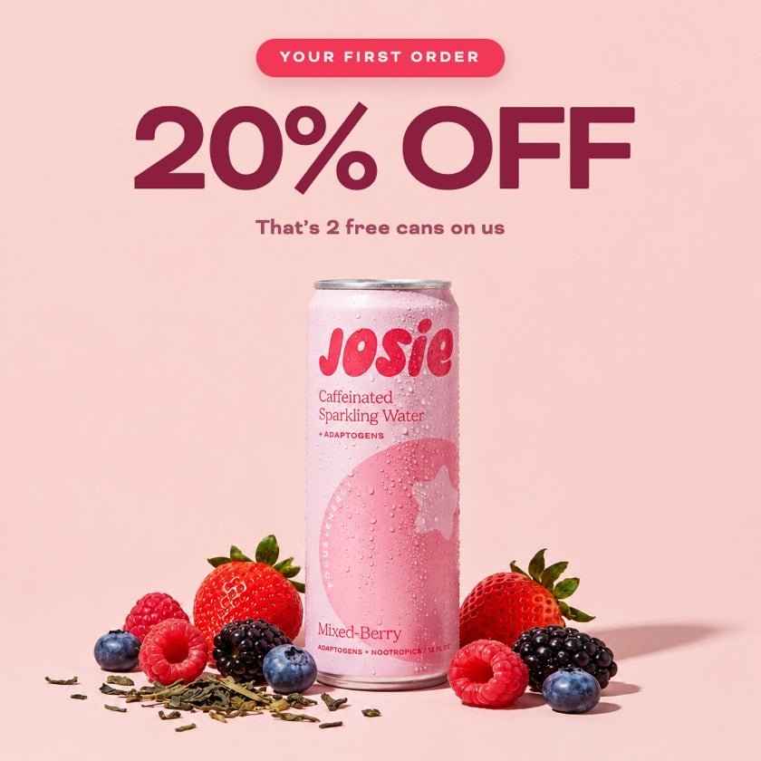 2 free Josies: sign up and get 20% off your first 12-pack. That's 2 cans on us.